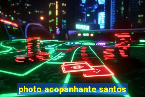 photo acopanhante santos